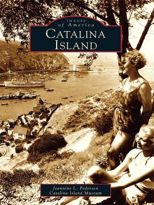 Title details for Catalina Island by Jeannine L. Pederson - Available